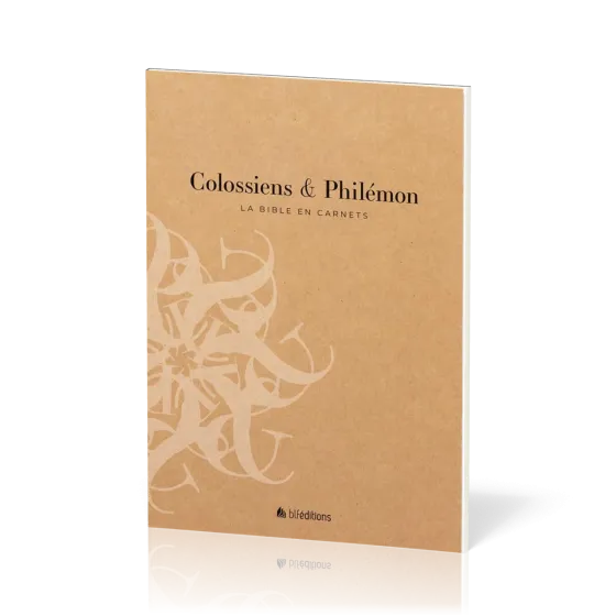 BIBLE EN CARNETS (LA) - COLOSSIENS ET PHILEMON SEGOND 21