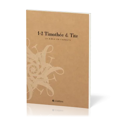 BIBLE EN CARNETS (LA) - 1-2 TIMOTHEE & TITE SEGOND 21