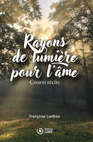 RAYONS DE LUMIERE POUR L'AME