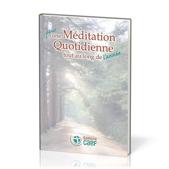 POUR UNE MEDITATION QUOTIDIENNE TOUTE AU LONG DE L'ANNEE
