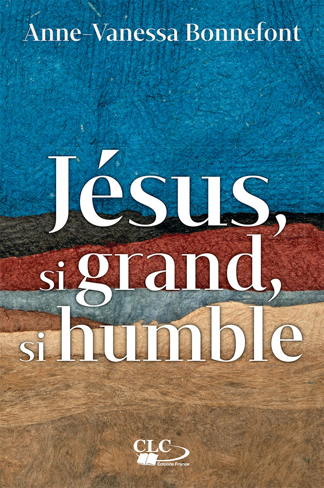 JESUS, SI GRAND, SI HUMBLE