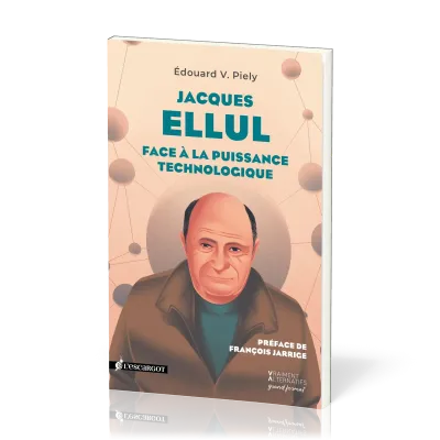 JACQUES ELLUL FACE A LA PUISASNCE TECHNOLOGIQUE