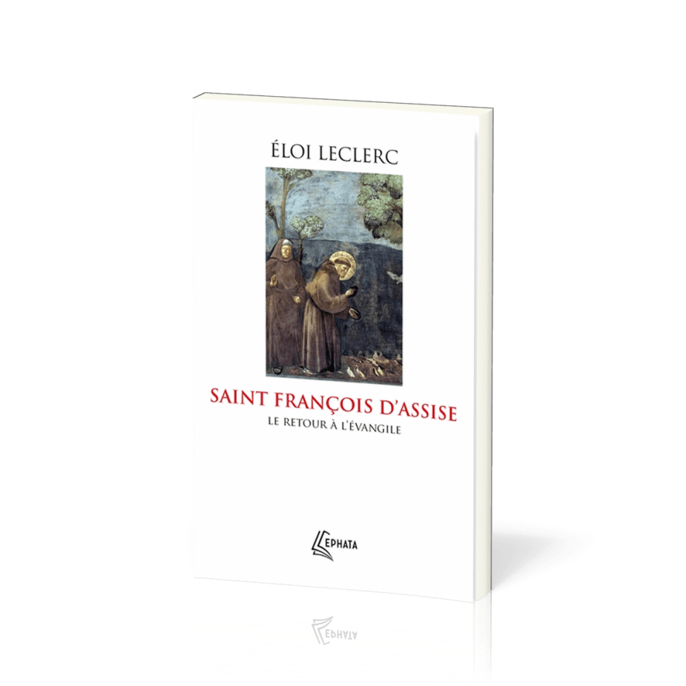 SAINT FRANCOIS D'ASSISE - LE RETOUR A L'EVANGILE