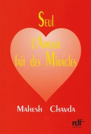 SEUL L'AMOUR FAIT DES MIRACLES