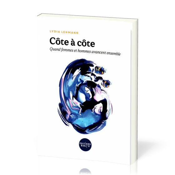 COTE A COTE - QUAND FEMMES ET HOMMES AVANCENT ENSEMBLE