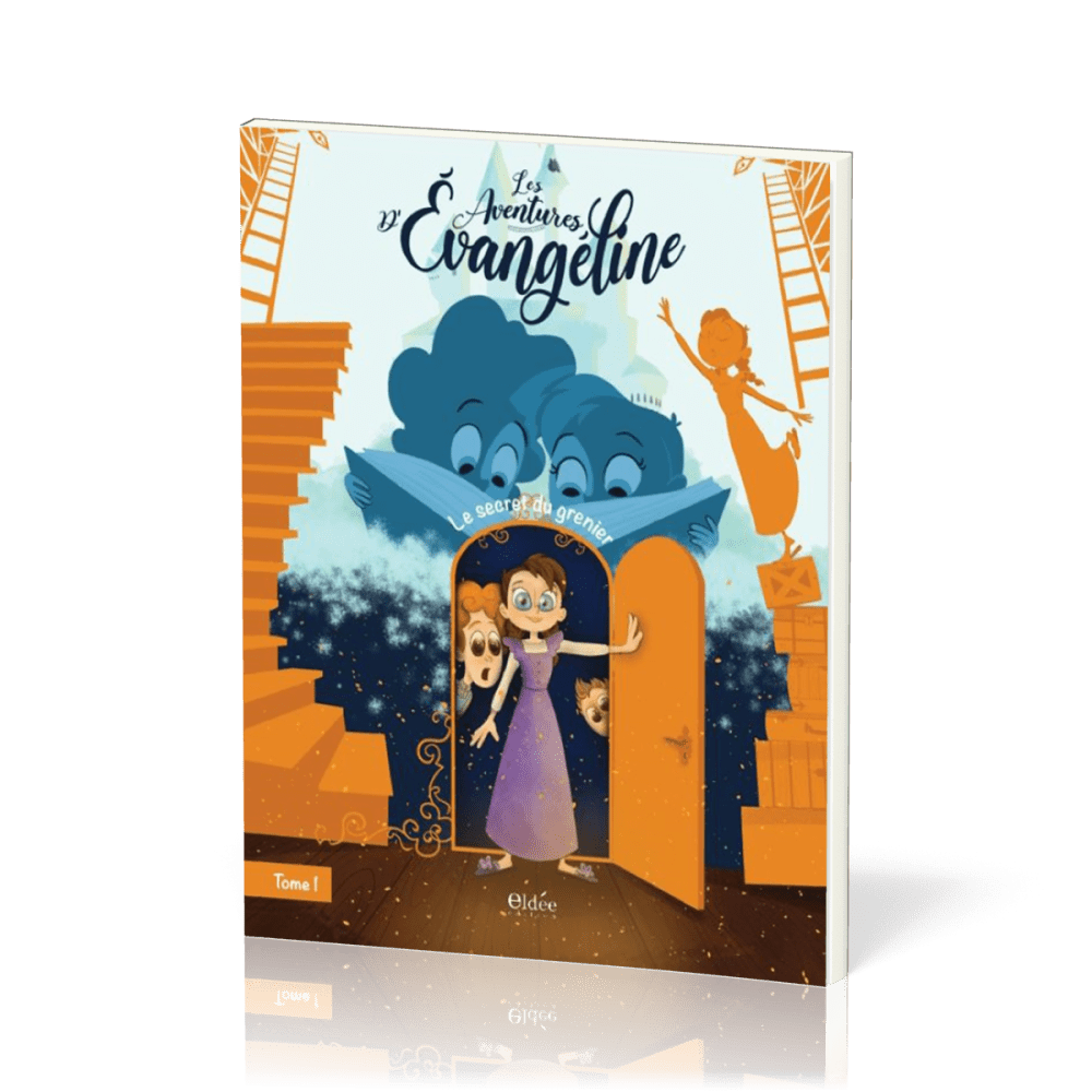 AVENTURES D'EVANGELINE (LES) TOME 1 - LE SECRET DU GRENIER