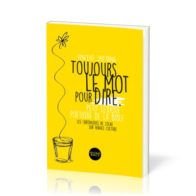 TOUJOURS LE MOT POUR DIRE