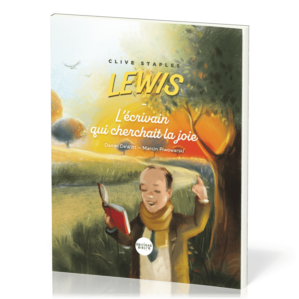 CLIVE STAPPLES LEWIS - L'ECRIVAIN QUI CHERCHAIT LA JOIE