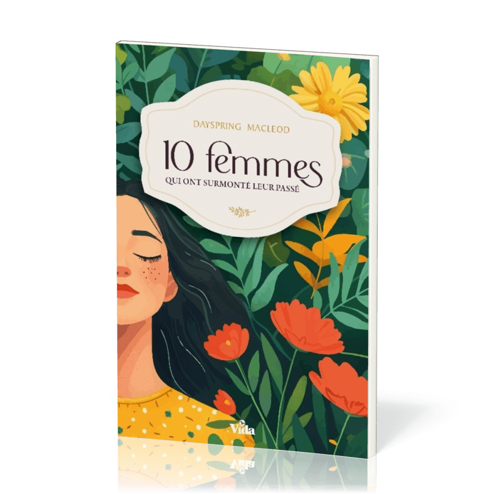 10 FEMMES QUI ONT SURMONTE LEUR PASSE