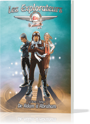 EXPLORATEURS (LES) - DE ADAM A ABRAHAM - TOME 1