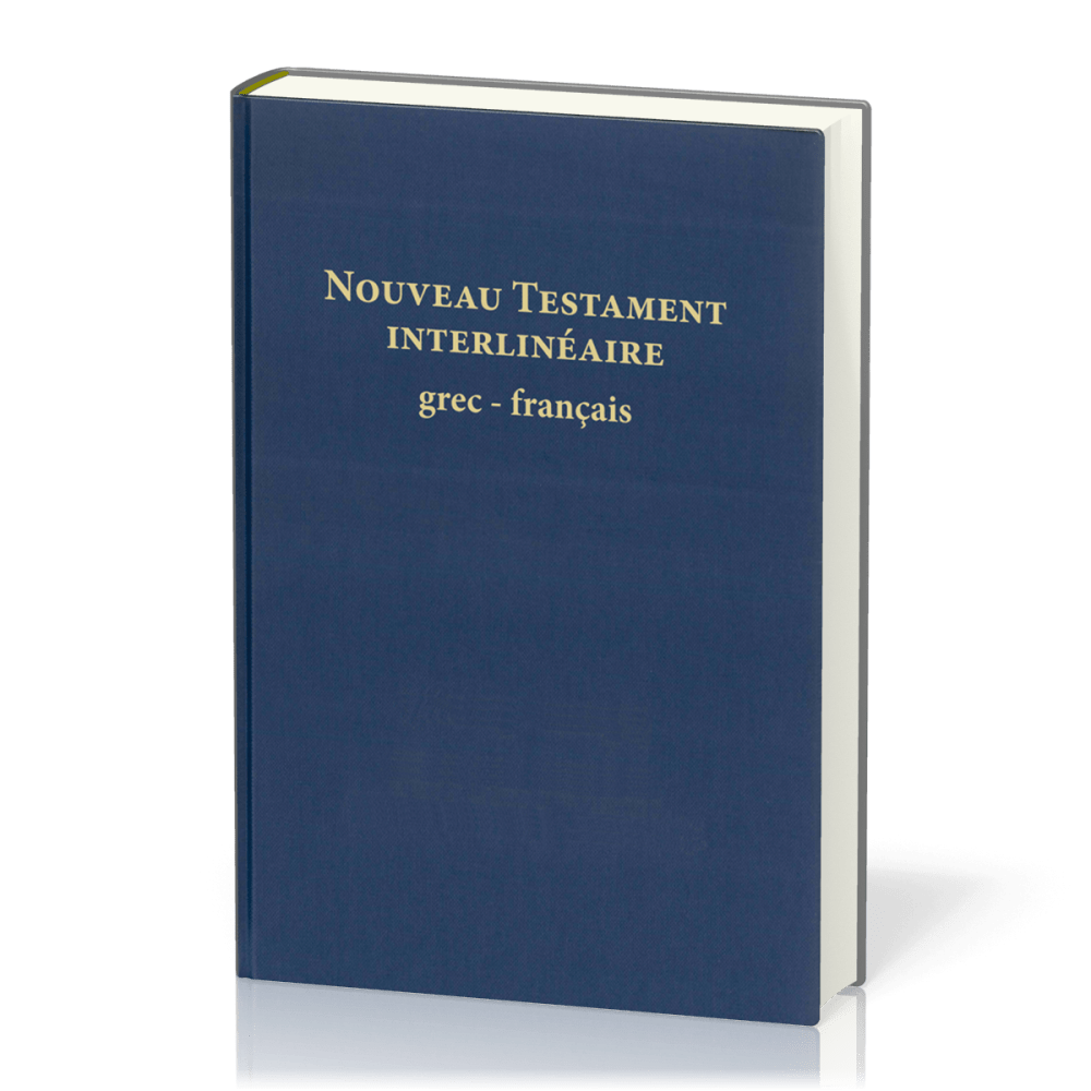 GREC-FRANCAIS NOUVEAU TESTAMENT INTERLINEAIRE GREC/NFC/TOB NOUVELLE EDITION