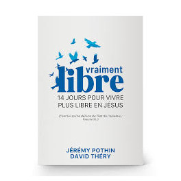 VRAIMENT LIBRE - 14 JOURS POUR VIVRE PLUS LIBRE EN JESUS