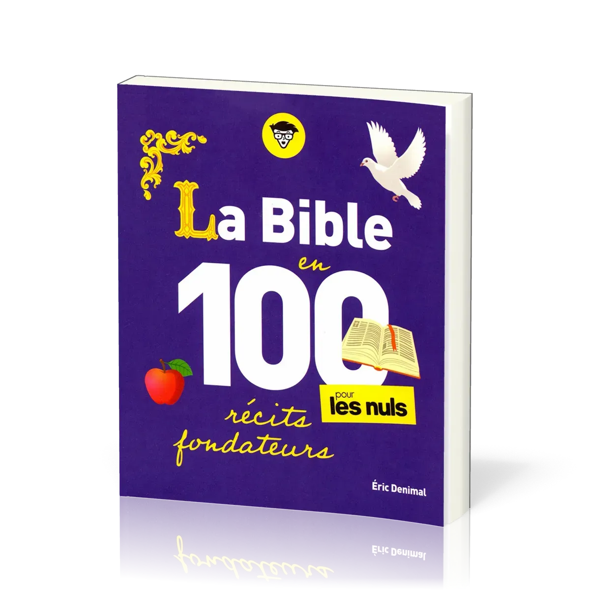 BIBLE EN 100 RECITS FONDATEURS (LA) - POUR LES NULS