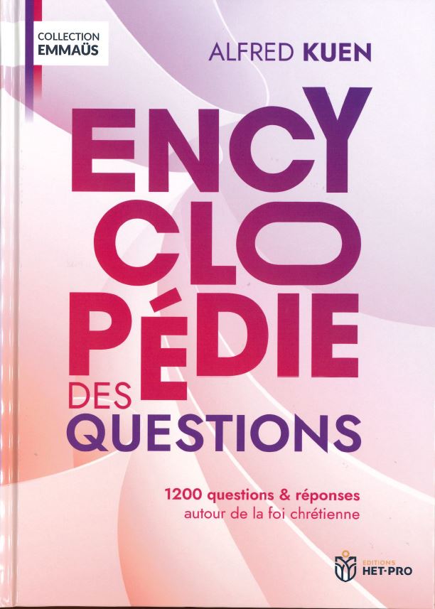 ENCYCLOPEDIE DES QUESTIONS - 1200 QUESTIONS REPONSES AUTOUR DE LA FOI