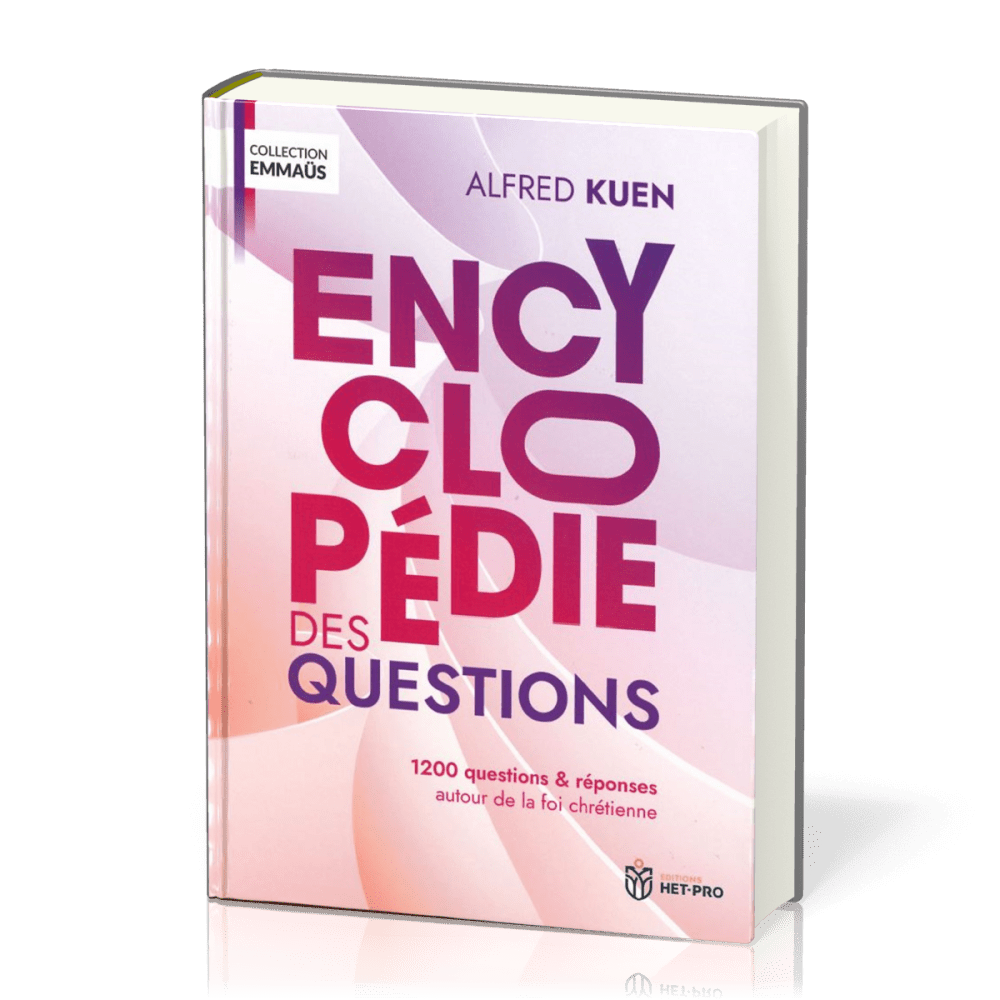 ENCYCLOPEDIE DES QUESTIONS - 1200 QUESTIONS REPONSES AUTOUR DE LA FOI