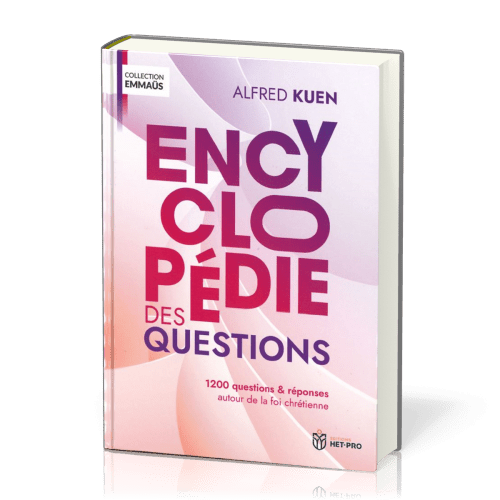 ENCYCLOPEDIE DES QUESTIONS - 1200 QUESTIONS REPONSES AUTOUR DE LA FOI