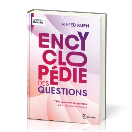 ENCYCLOPEDIE DES QUESTIONS - 1200 QUESTIONS REPONSES AUTOUR DE LA FOI
