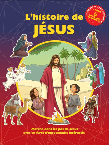 HISTOIRE DE JESUS (L') - MARCHE DANS LES PAS DE JESUS AVEC CE LIVRET D'AUTOCOLLANTS INTERACTIF - 5 S