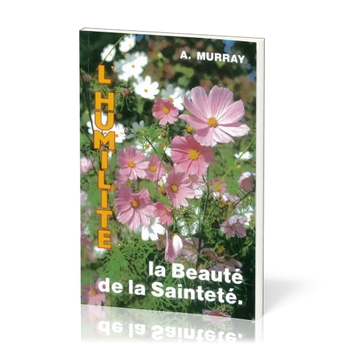 HUMILITE, LA BEAUTE DE LA SAINTETE