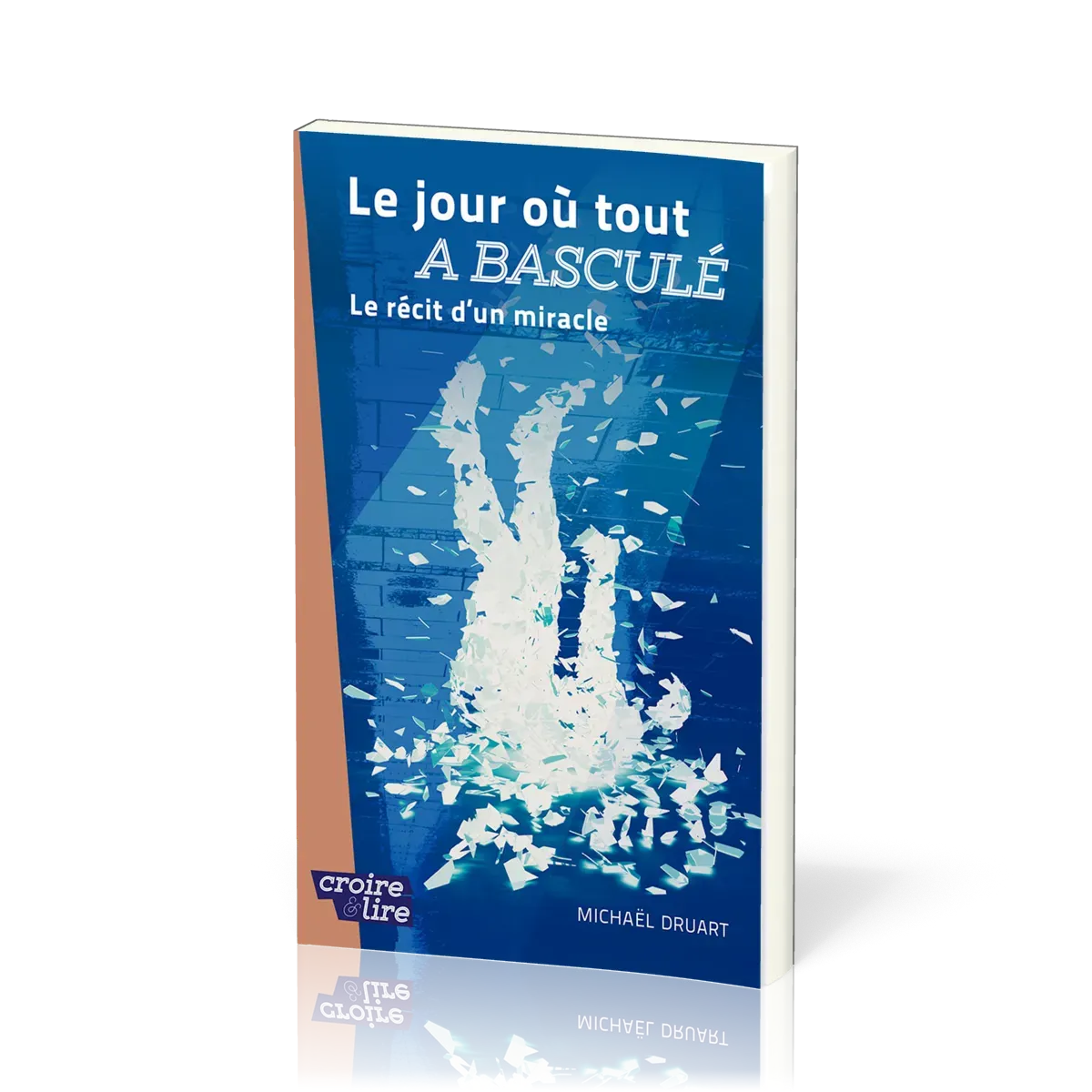 JOUR OU TOUT A BASCULE (LE) - LE RECIT D'UN MIRACLE
