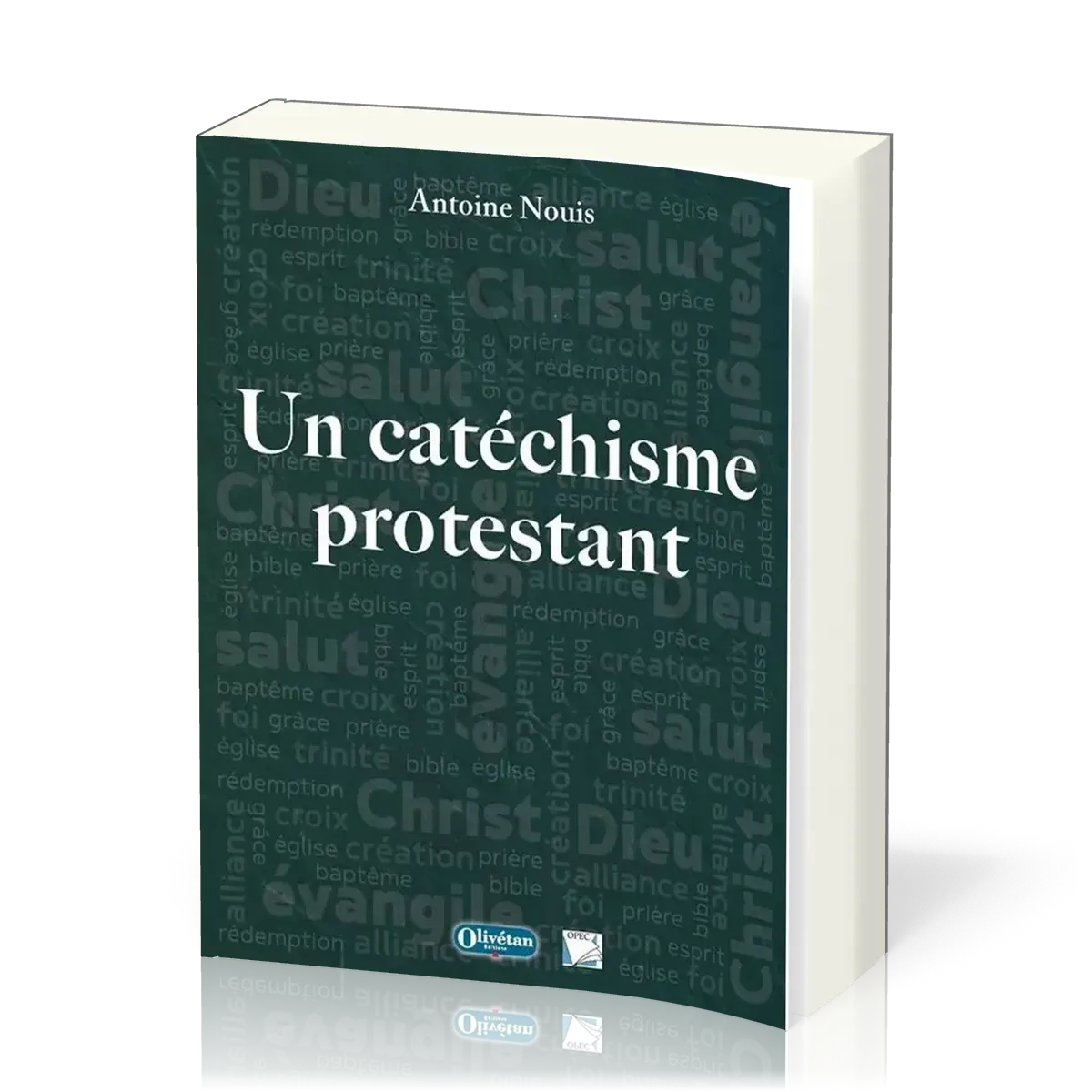 UN CATECHISME PROTESTANT 3EME EDITION AUGMENTEE