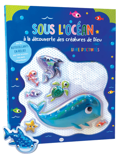 SOUS L'OCEAN - A LA DECOUVERTE DES CREATURES DE DIEU