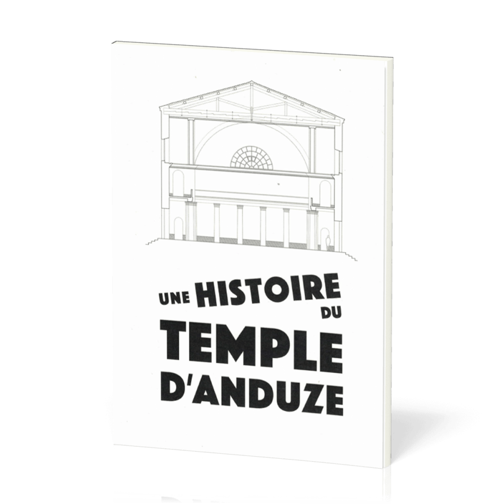 UNE HISTOIRE DU TEMPLE D'ANDUZE