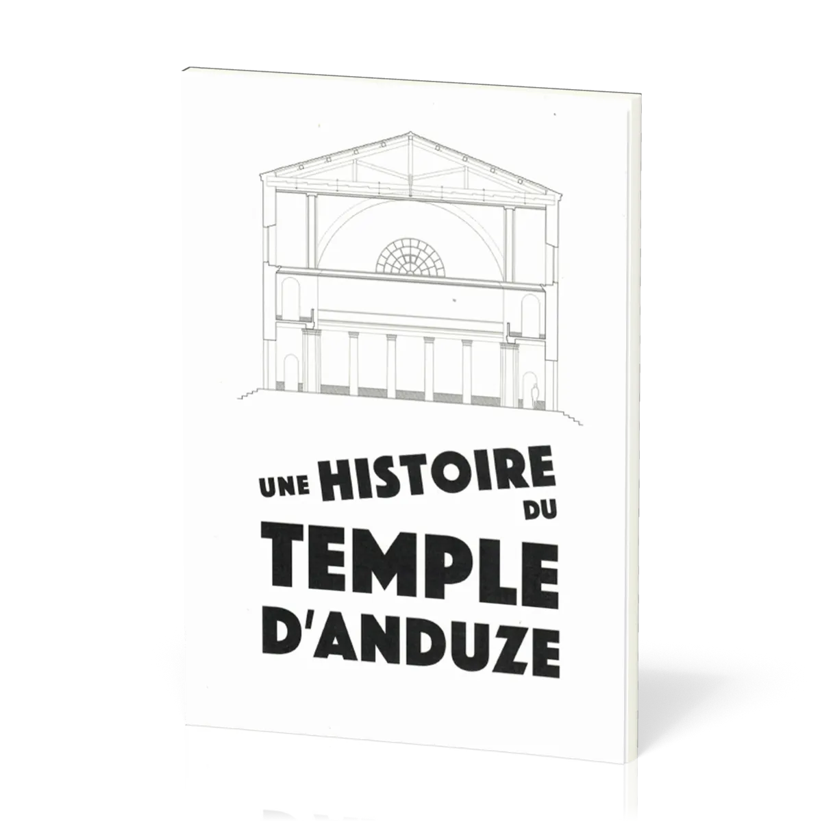 UNE HISTOIRE DU TEMPLE D'ANDUZE