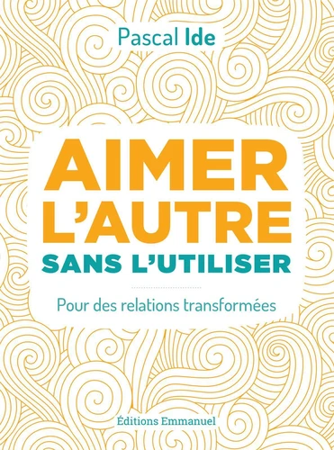 AIMER L'AUTRE SANS L'UTILISER