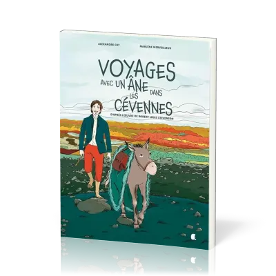 VOYAGES AVEC UN ANE DANS LES CEVENNES - BD - DAPRES L'OEUVRE DE ROBERT LOUIS STEVENSON