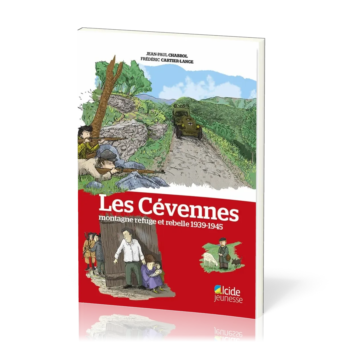 CEVENNES, MONTAGNE REFUGE ET REBELLE 1939-1945