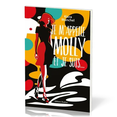 JE M'APPELLE MOLLY ET JE SUIS