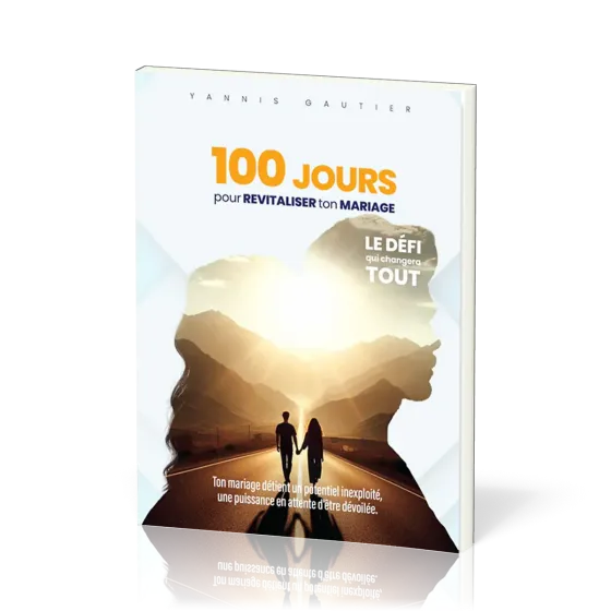 100 JOURS POUR REVITALISER TON MARIAGE
