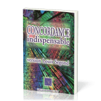 CONCORDANCE INDISPENSABLE LOUIS SEGOND