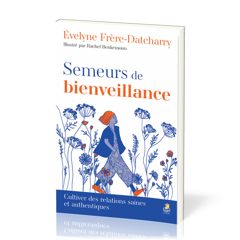 SEMEURS DE BIENVEILLANCE - CULTIVER DES RELATIONS SAINES ET AUTHENTIQUES