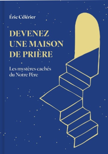 DEVENEZ UNE MAISON DE PRIERE