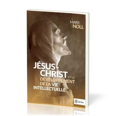 JESUS-CHRIST ET LE DEVELOPPEMENT DE LA VIE INTELLECTUELLE