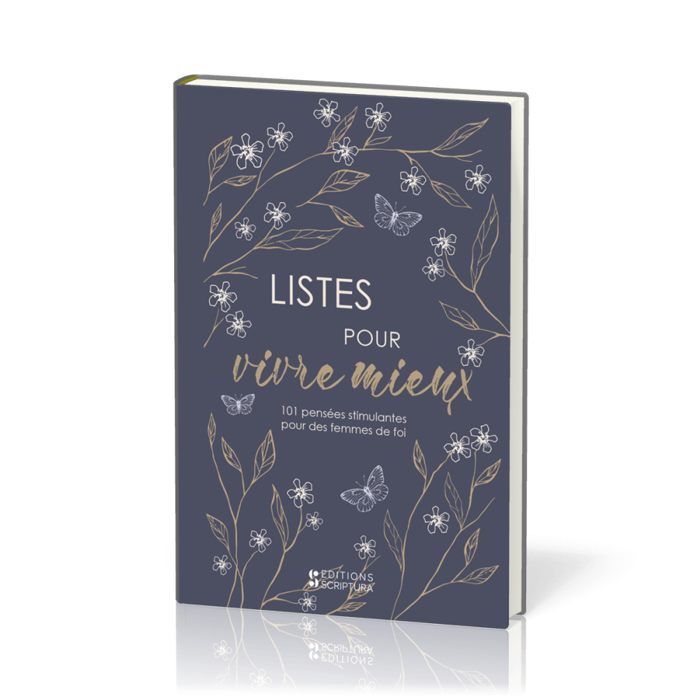LISTES POUR VIVRE MIEUX - 101 PENSEES STIMULANTES POUR DES FEMMES DE FOI - NOUVELLE EDITION