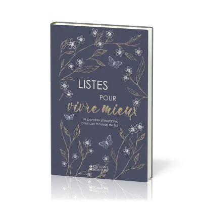 LISTES POUR VIVRE MIEUX - 101 PENSEES STIMULANTES POUR DES FEMMES DE FOI - NOUVELLE EDITION