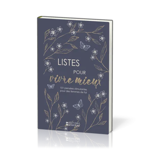 LISTES POUR VIVRE MIEUX - 101 PENSEES STIMULANTES POUR DES FEMMES DE FOI - NOUVELLE EDITION