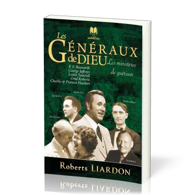 GENERAUX DE DIEU (LES) - LES MINISTERES DE GUERISON - VOL. 3
