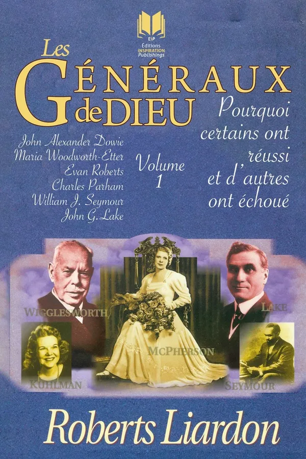 GENERAUX DE DIEU (LES) - POURQUOI CERTAINS ONT REUSSI ET D'AUTRES ONT ECHOUE - VOL. 1