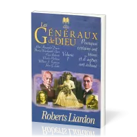 GENERAUX DE DIEU (LES) - POURQUOI CERTAINS ONT REUSSI ET D'AUTRES ONT ECHOUE - VOL. 1