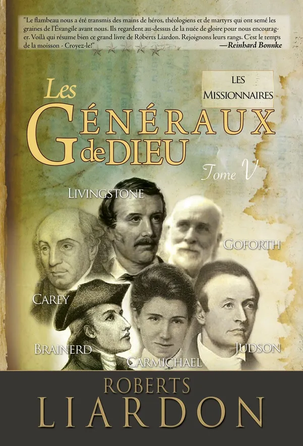 GENERAUX DE DIEU (LES) - LES MISSIONNAIRES - TOME 5 - LIVINGSTONE, GOFORTH, CAREY, CARMICHEL, JUDSON