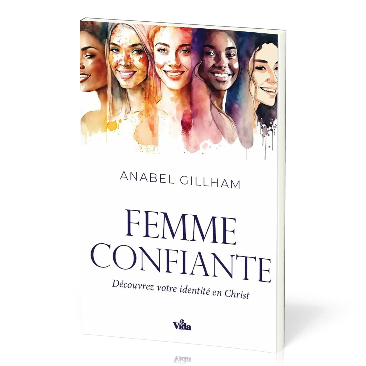 FEMME CONFIANTE (LA) - DECOUVREZ VOTRE IDENTITE EN CHRIST