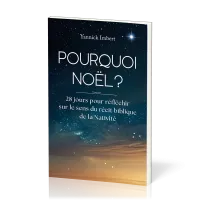 POURQUOI NOEL ? - 28 JOUR POUR REFLECHIR SUE LE SENS DU RECIT BIBLIQUE DE LA NATIVITE