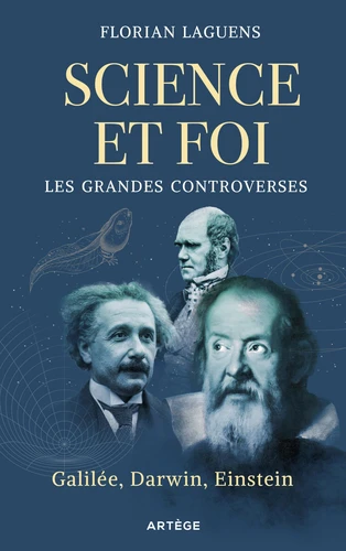 SCIENCE ET FOI - LES GRANDES CONTROVERSES