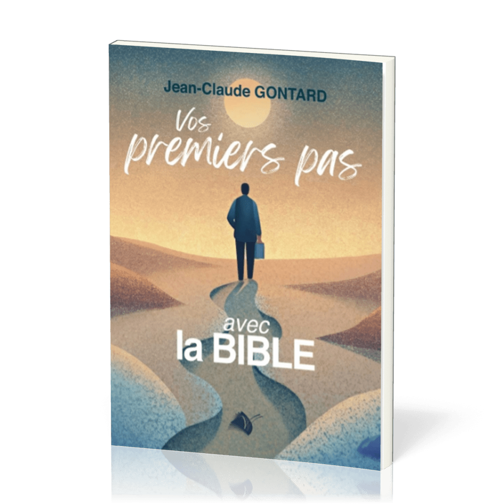 VOS PREMIERS PAS AVEC LA BIBLE