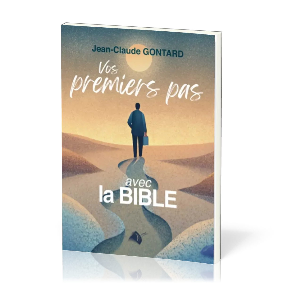VOS PREMIERS PAS AVEC LA BIBLE