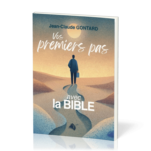 VOS PREMIERS PAS AVEC LA BIBLE